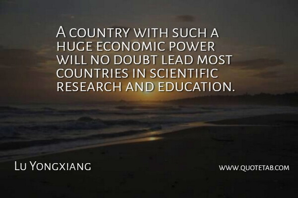 Lu Yongxiang Quote About Countries, Country, Doubt, Economic, Huge: A Country With Such A...