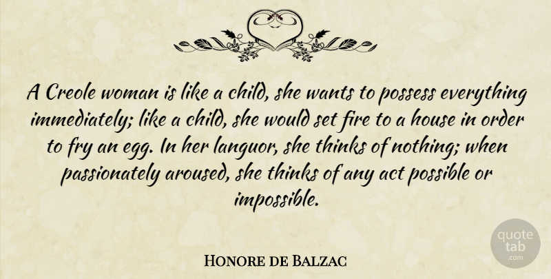 Honore de Balzac Quote About Children, Women, Thinking: A Creole Woman Is Like...