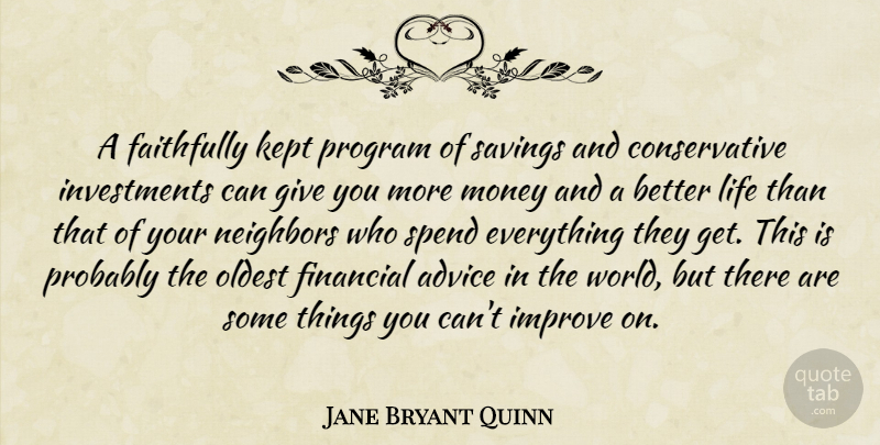 Jane Bryant Quinn Quote About Money, Giving, Advice: A Faithfully Kept Program Of...