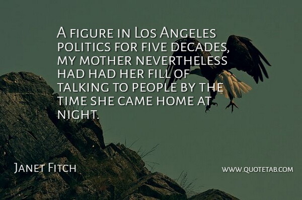 Janet Fitch Quote About Angeles, Came, Figure, Fill, Five: A Figure In Los Angeles...
