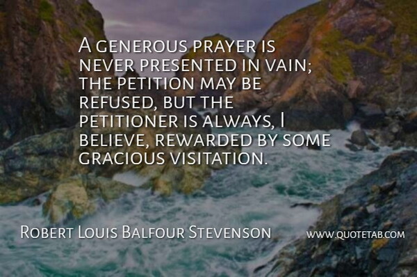 Robert Louis Stevenson Quote About Prayer, Believe, Angel: A Generous Prayer Is Never...