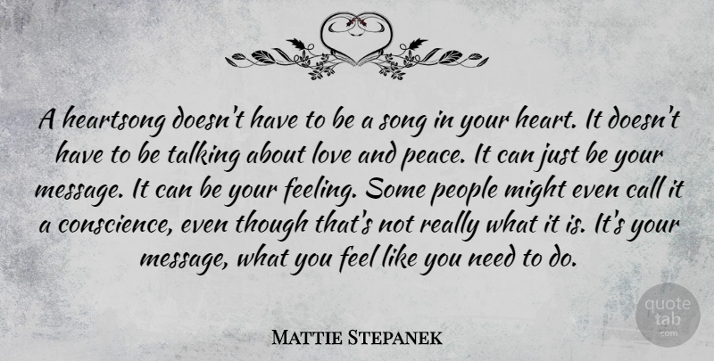 Mattie Stepanek Quote About Song, Heart, Talking: A Heartsong Doesnt Have To...