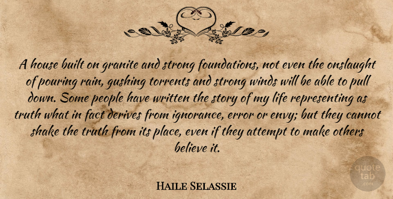 Haile Selassie Quote About Strong, Rain, Believe: A House Built On Granite...