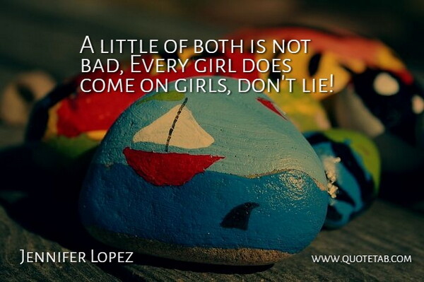 Jennifer Lopez Quote About Both, Girl: A Little Of Both Is...