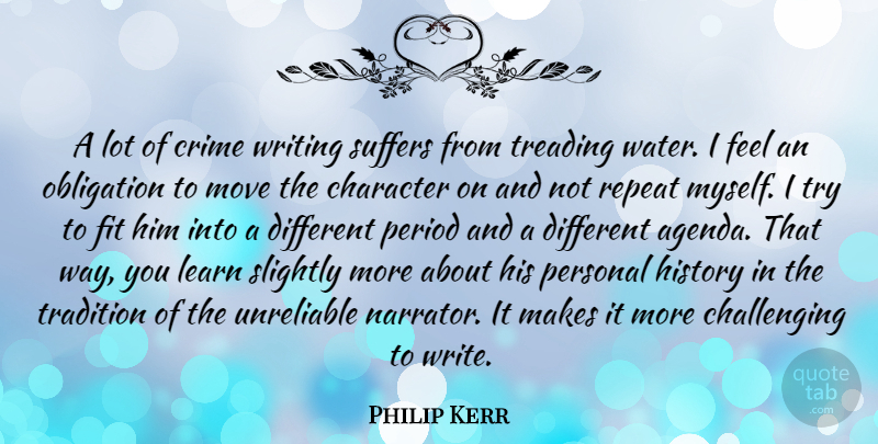 Philip Kerr Quote About Crime, Fit, History, Learn, Move: A Lot Of Crime Writing...