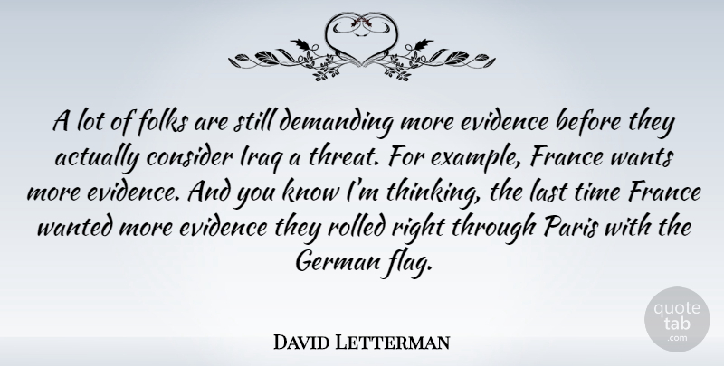 David Letterman Quote About Thinking, Paris, Iraq: A Lot Of Folks Are...