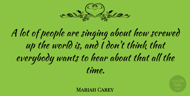 Mariah Carey Quote About Women, Thinking, People: A Lot Of People Are...
