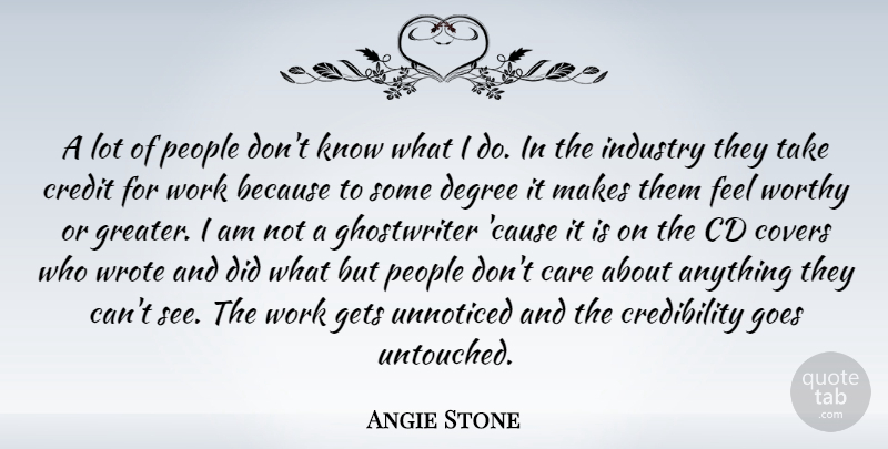 Angie Stone Quote About Cds, People, Degrees: A Lot Of People Dont...
