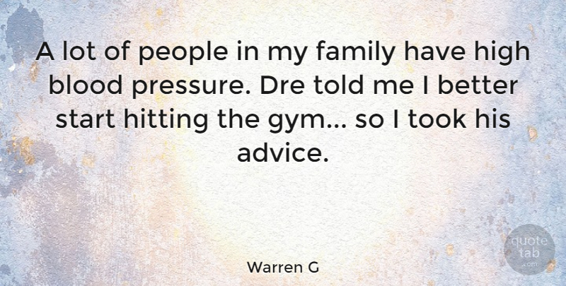 Warren G Quote About Blood, Dre, Family, High, Hitting: A Lot Of People In...