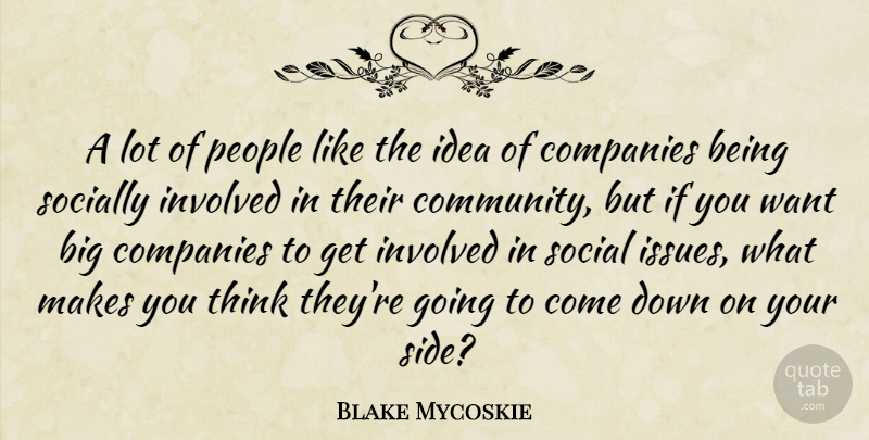 Blake Mycoskie Quote About Companies, People, Socially: A Lot Of People Like...
