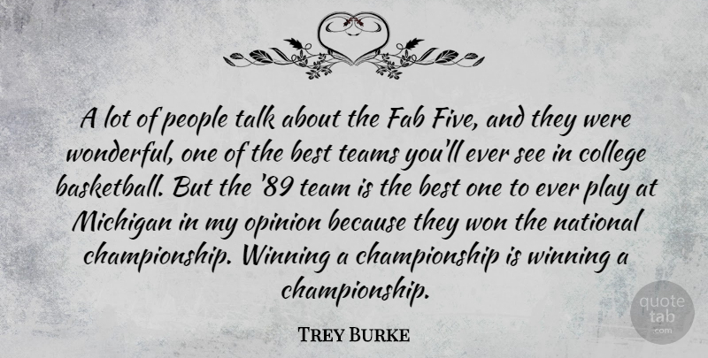 Trey Burke Quote About Best, College, Michigan, National, Opinion: A Lot Of People Talk...