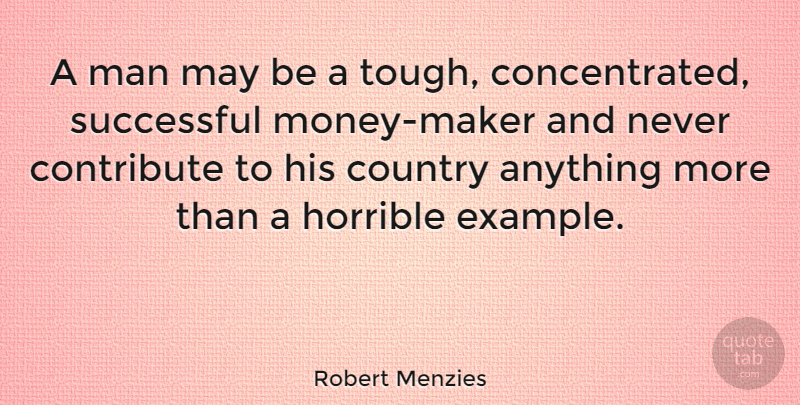 Robert Menzies Quote About Country, Successful, Men: A Man May Be A...