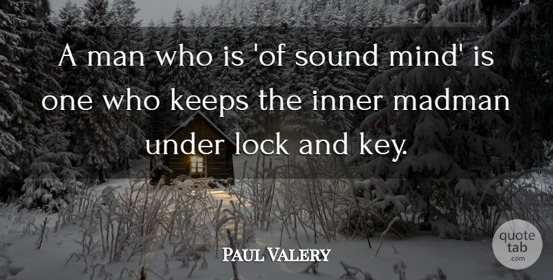 Paul Valery Quote About Being Yourself, Being Single, Men: A Man Who Is Of...