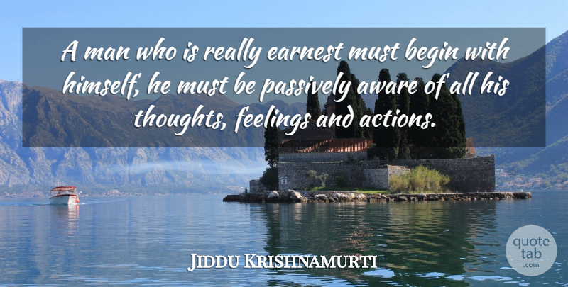 Jiddu Krishnamurti Quote About Spiritual, Men, Feelings: A Man Who Is Really...