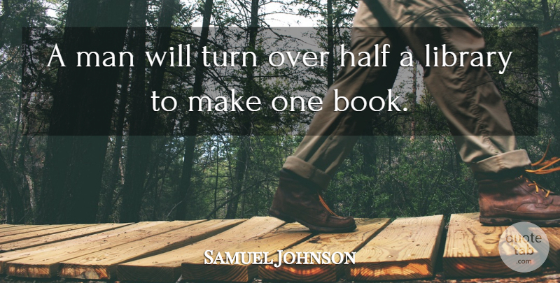 Samuel Johnson Quote About Book, Writing, Men: A Man Will Turn Over...