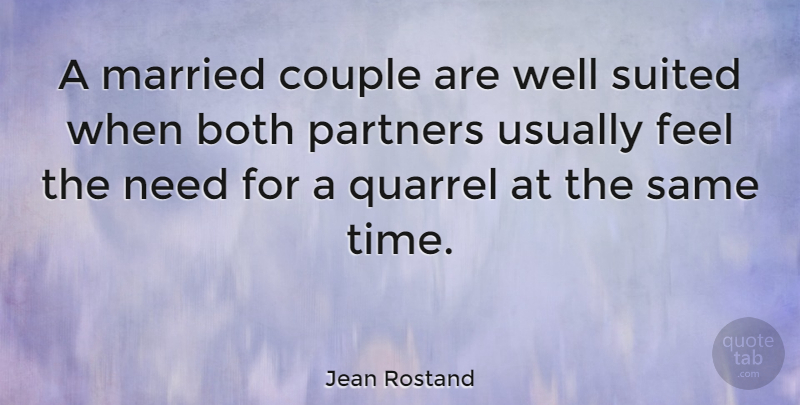 Jean Rostand Quote About Anniversary, Marriage, Couple: A Married Couple Are Well...