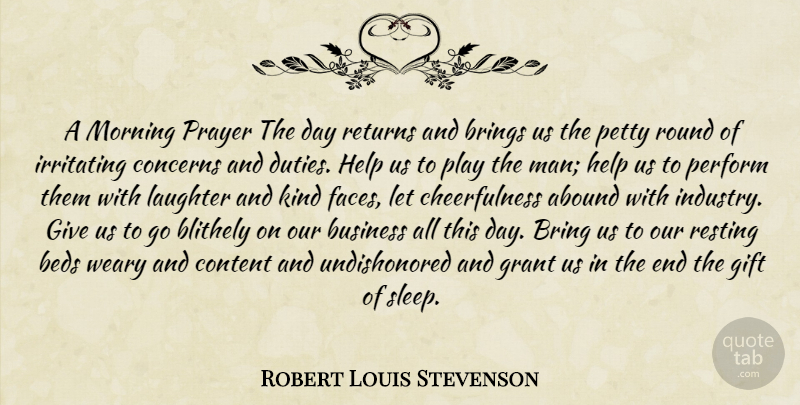 Robert Louis Stevenson Quote About Morning, Laughter, Prayer: A Morning Prayer The Day...