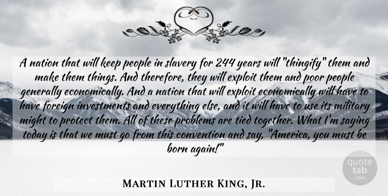 Martin Luther King, Jr. Quote About Military, Years, America: A Nation That Will Keep...