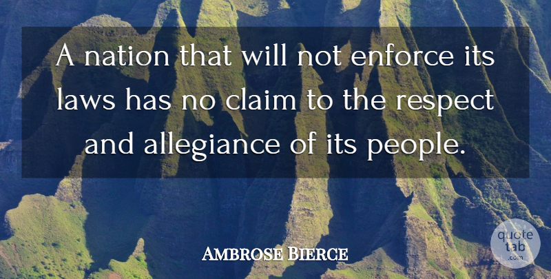 Ambrose Bierce Quote About Law, People, Allegiance: A Nation That Will Not...