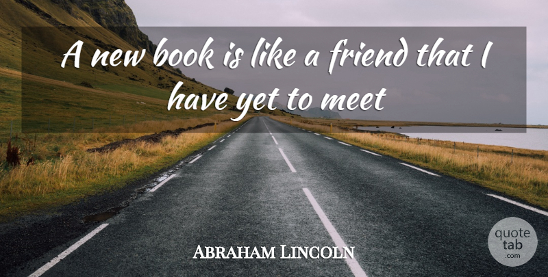Abraham Lincoln Quote About Education, Book, Reading: A New Book Is Like...