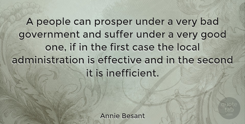 Annie Besant Quote About Government, People, Suffering: A People Can Prosper Under...