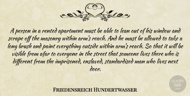 Friedensreich Hundertwasser Quote About Men, Doors, Long: A Person In A Rented...