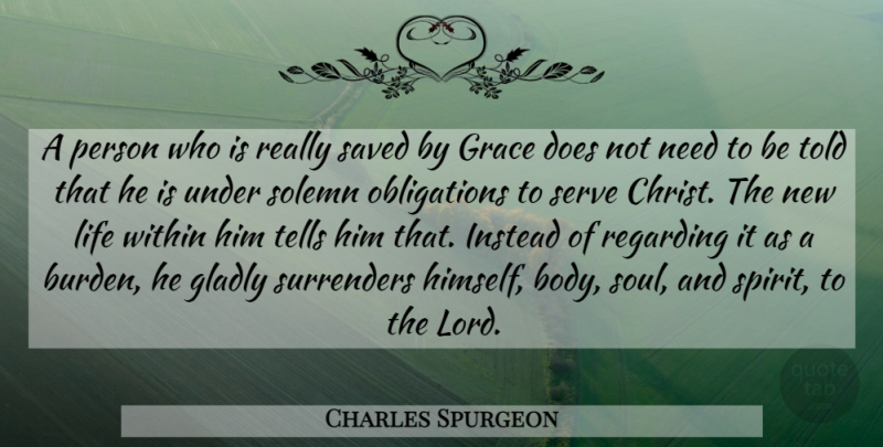 Charles Spurgeon Quote About Grace, Soul, Doe: A Person Who Is Really...