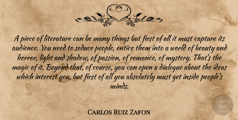 Carlos Ruiz Zafon Quote About Passion, Light, Ideas: A Piece Of Literature Can...