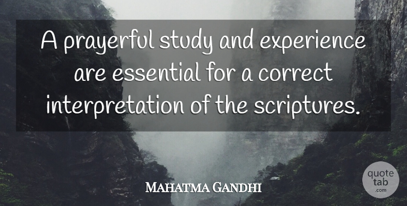 Mahatma Gandhi Quote About Prayer, Essentials, Scripture: A Prayerful Study And Experience...