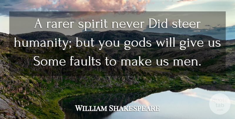William Shakespeare Quote About Men, Giving, Humanity: A Rarer Spirit Never Did...