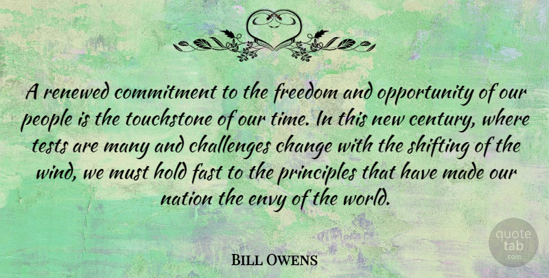 Bill Owens Quote About Challenges, Change, Commitment, Envy, Fast: A Renewed Commitment To The...