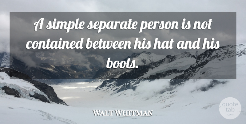 Walt Whitman Quote About Simple, People, Identity: A Simple Separate Person Is...