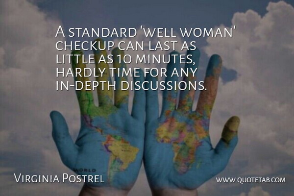 Virginia Postrel Quote About Hardly, Standard, Time: A Standard Well Woman Checkup...