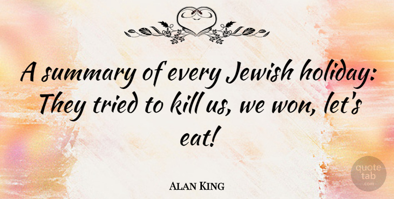Alan King Quote About Holiday, Summary: A Summary Of Every Jewish...