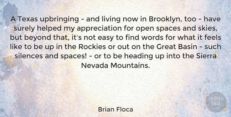 Brian Floca Quote About Appreciation, Beyond, Easy, Feels, Great: A Texas Upbringing And Living...