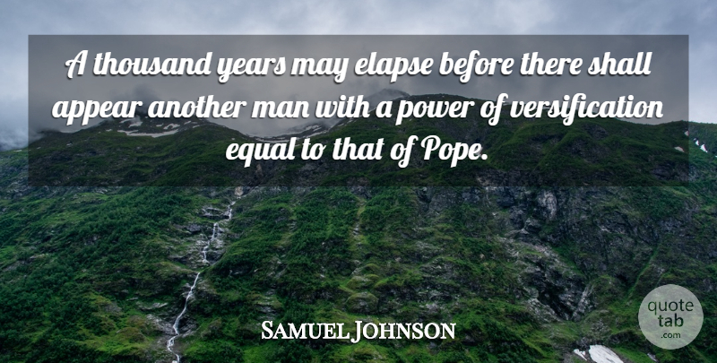 Samuel Johnson Quote About Power, Men, Years: A Thousand Years May Elapse...