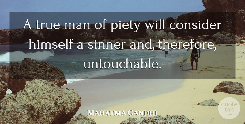 Mahatma Gandhi Quote About Men, Untouchables, Untouchability: A True Man Of Piety...