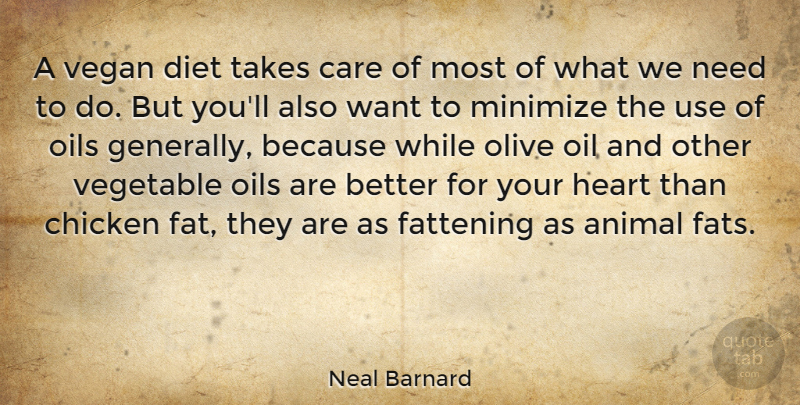 Neal Barnard Quote About Heart, Animal, Vegetables: A Vegan Diet Takes Care...