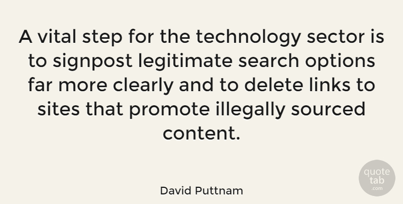 David Puttnam Quote About Technology, Steps, Links: A Vital Step For The...