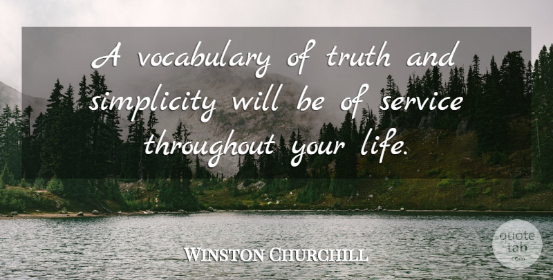Winston Churchill Quote About Vocabulary Words, Simplicity, Simple Life: A Vocabulary Of Truth And...