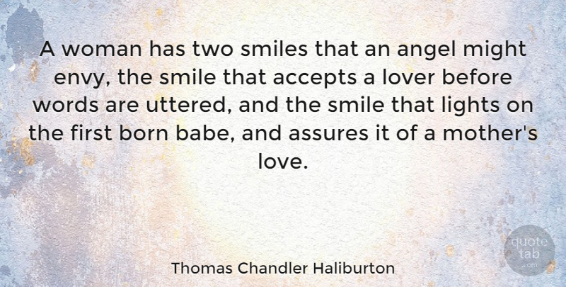 Thomas Chandler Haliburton Quote About Happiness, Smile, Mom: A Woman Has Two Smiles...