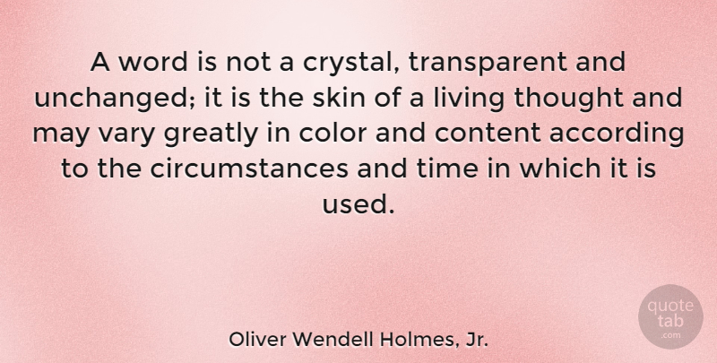 Oliver Wendell Holmes, Jr. Quote About Life, Color, Skins: A Word Is Not A...