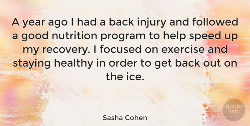 Sasha Cohen Quote About Sports, Fitness, Stay Strong: A Year Ago I Had...