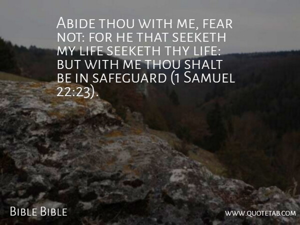 Bible Bible Quote About Abide, Fear, Life, Safeguard, Samuel: Abide Thou With Me Fear...