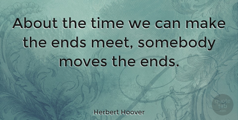 Herbert Hoover Quote About Inspirational, Funny, Life: About The Time We Can...