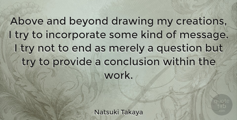 Natsuki Takaya Quote About Drawing, Trying, Messages: Above And Beyond Drawing My...
