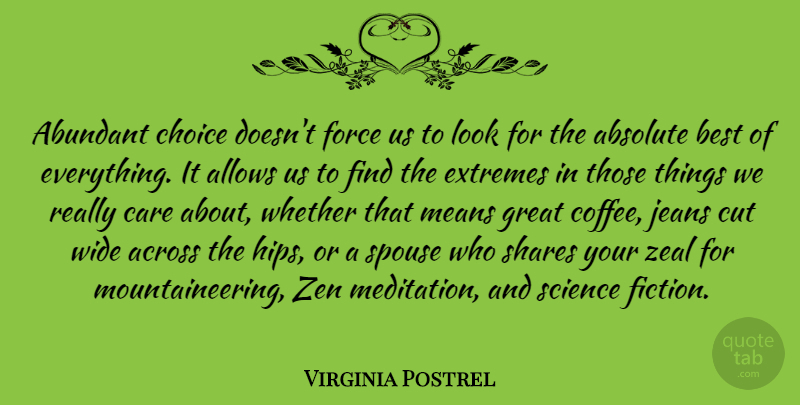 Virginia Postrel Quote About Coffee, Mean, Cutting: Abundant Choice Doesnt Force Us...