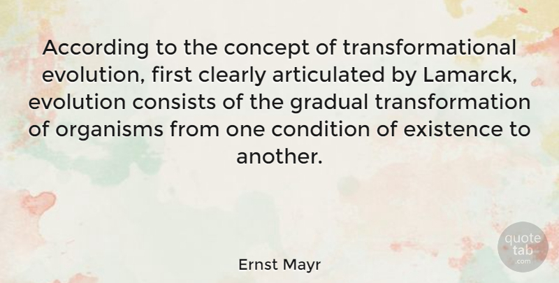 Ernst Mayr Quote About Firsts, Transformation, Evolution: According To The Concept Of...