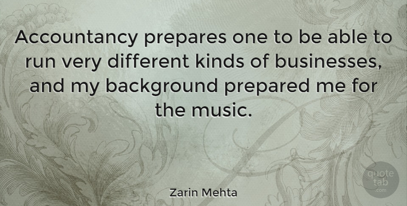 Zarin Mehta Quote About Background, Kinds, Music, Prepares: Accountancy Prepares One To Be...
