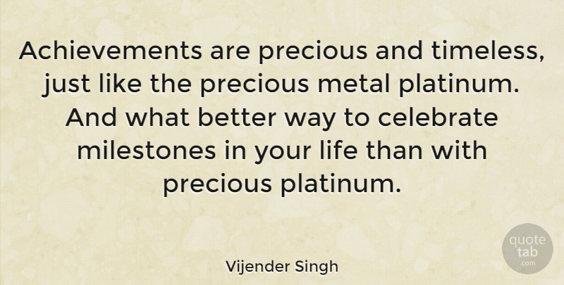 Vijender Singh Quote About Achievement, Way, Timeless: Achievements Are Precious And Timeless...
